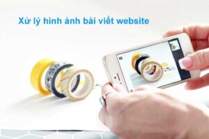 Xử lý hình ảnh bài viết website