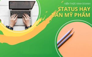 Tổng hợp status bán mỹ phẩm