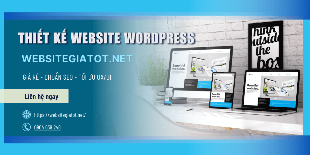 Dịch vụ thiết kế website WordPress giá rẻ chuyên nghiệp tại Websitegiatot.net