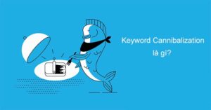 Keyword Cannibalization là gì